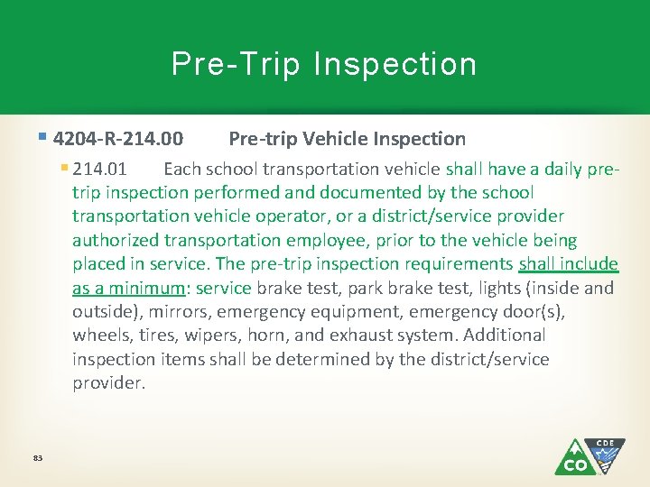Pre-Trip Inspection § 4204 -R-214. 00 § 214. 01 Pre-trip Vehicle Inspection Each school