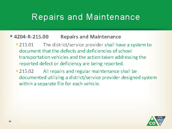 Repairs and Maintenance § 4204 -R-215. 00 § 215. 01 Repairs and Maintenance The