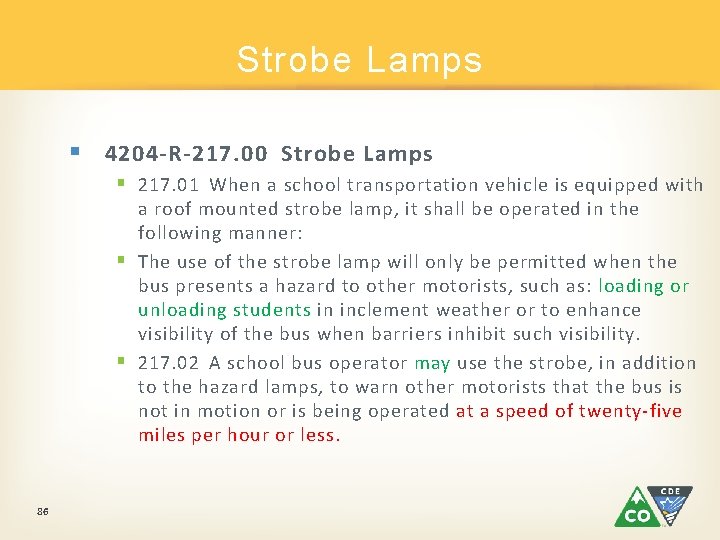 Strobe Lamps § 4204 -R-217. 00 Strobe Lamps § 217. 01 When a school