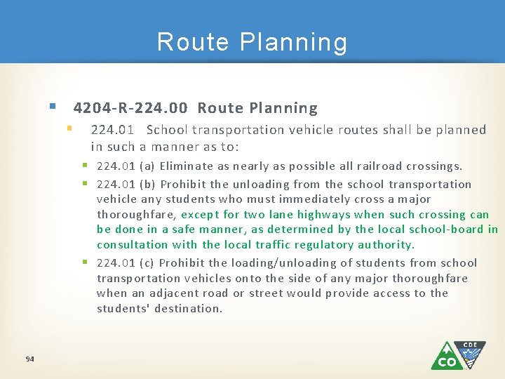 Route Planning § 4204 -R-224. 00 Route Planning § 224. 01 School transportation vehicle