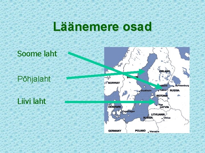 Läänemere osad Soome laht Põhjalaht Liivi laht 