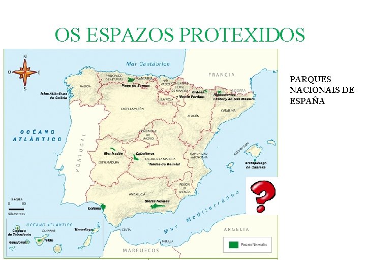 OS ESPAZOS PROTEXIDOS PARQUES NACIONAIS DE ESPAÑA 