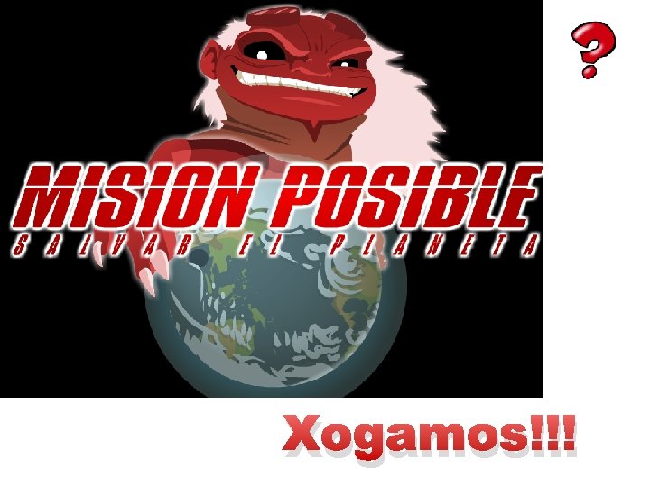 Xogamos!!! 