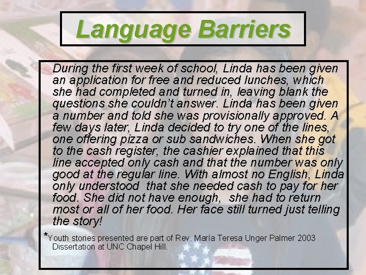 Language Barriers During the first week of school, Linda has been given an application