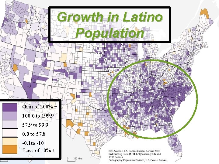 Growth in Latino Population Gain of 200% + 100. 0 to 199. 9 57.