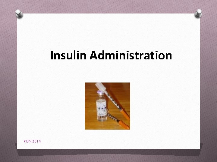 Insulin Administration KBN 2014 