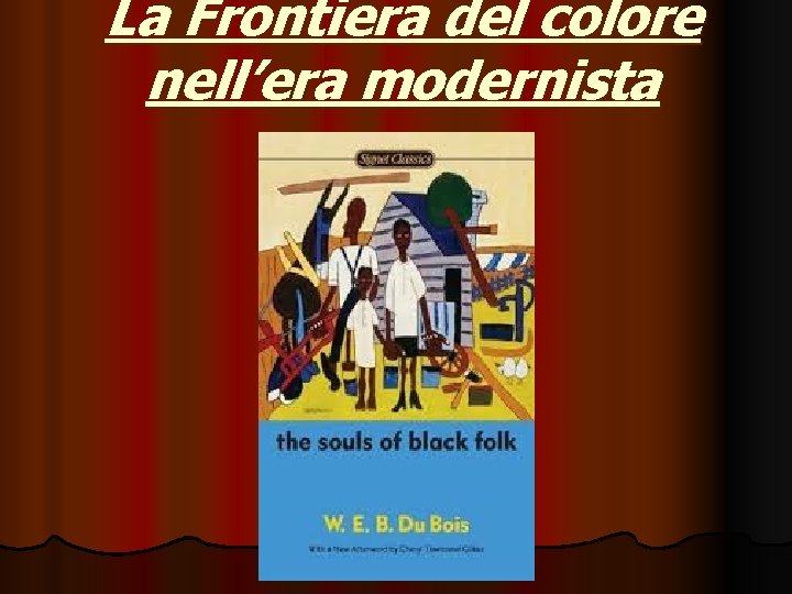 La Frontiera del colore nell’era modernista 