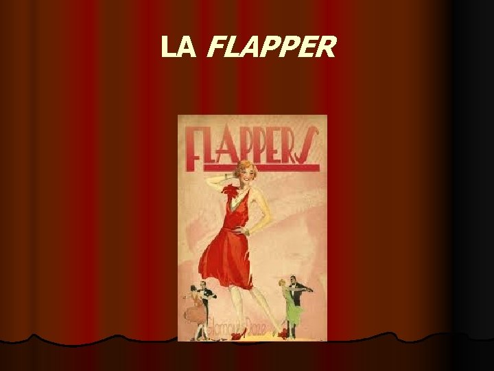 LA FLAPPER 