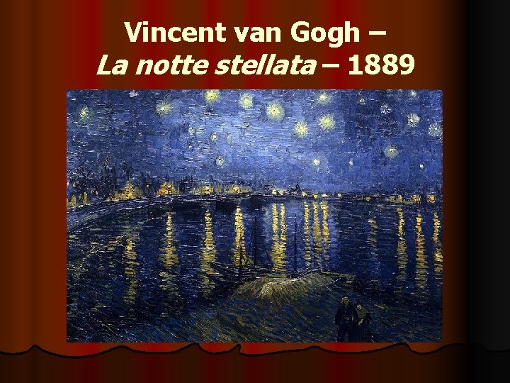 Vincent van Gogh – La notte stellata – 1889 