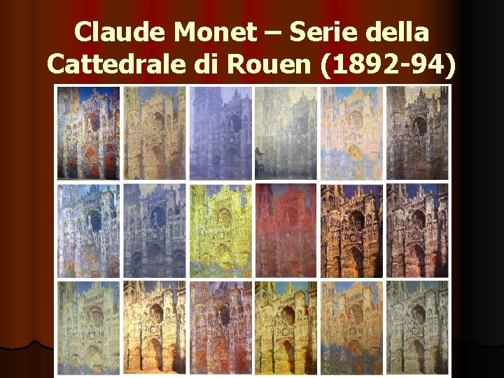 Claude Monet – Serie della Cattedrale di Rouen (1892 -94) 