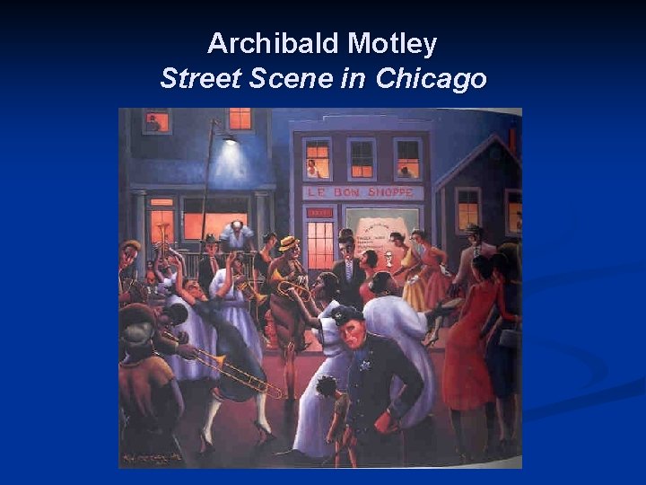 Archibald Motley Street Scene in Chicago 