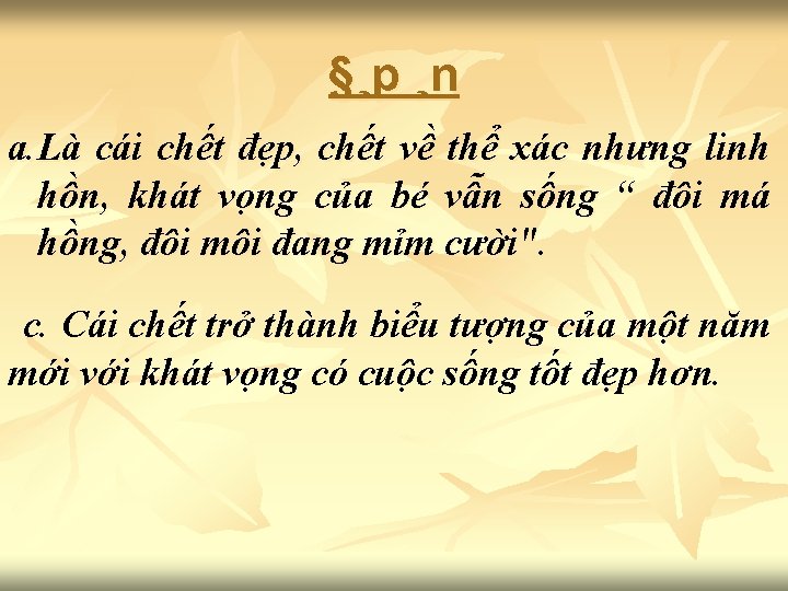 §¸p ¸n a. Là cái chết đẹp, chết về thể xác nhưng linh hồn,