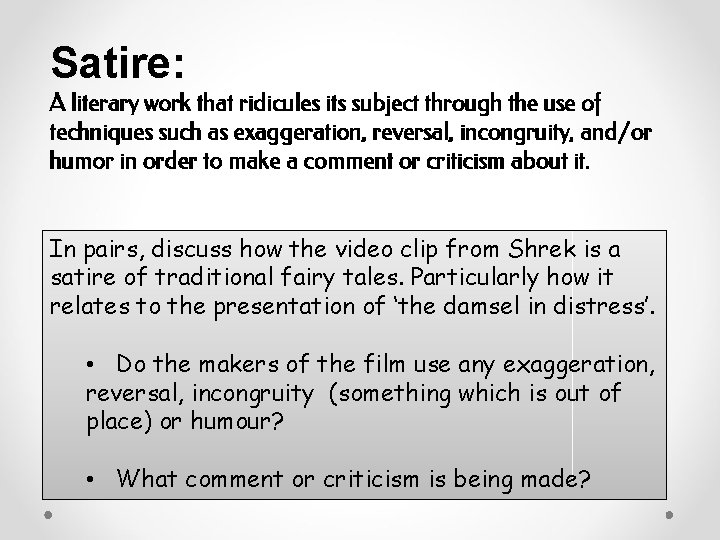Satire: A literary work that ridicules its subject through the use of techniques such Satire: A literary work that ridicules its subject through the use of techniques such