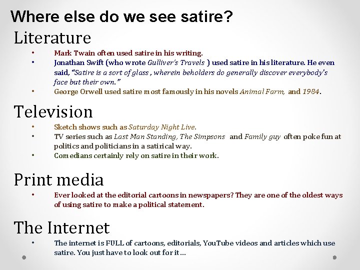 Where else do we see satire? Literature • • • Mark Twain often used Where else do we see satire? Literature • • • Mark Twain often used