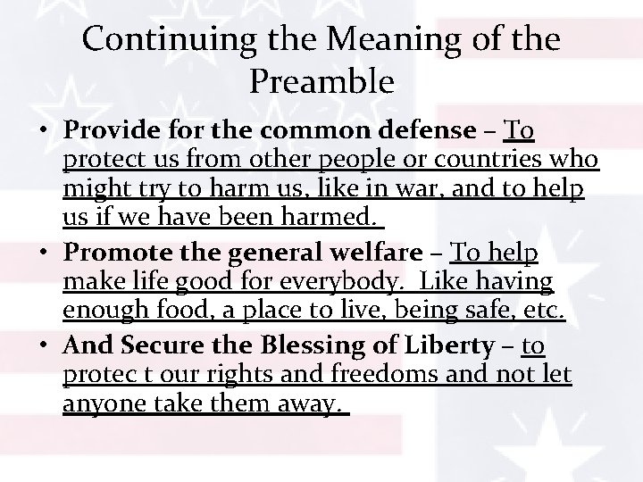 Continuing the Meaning of the Preamble • Provide for the common defense – To