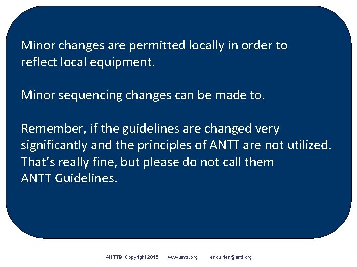 Minor changes are permitted locally in order to reflect local equipment. Minor sequencing changes
