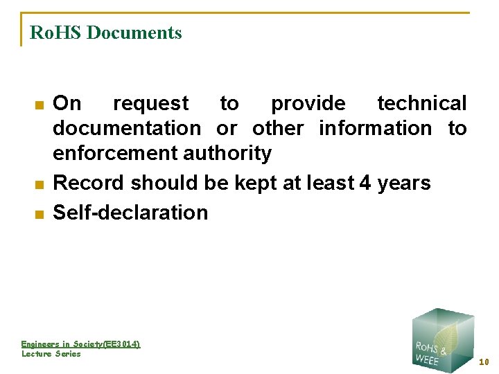 Ro. HS Documents n n n On request to provide technical documentation or other