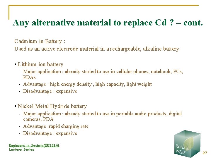 Any alternative material to replace Cd ? – cont. Cadmium in Battery : Used