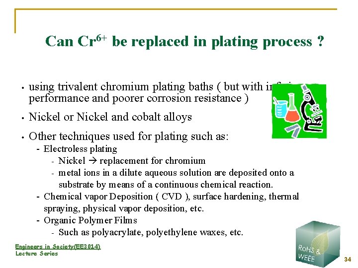 Can Cr 6+ be replaced in plating process ? • using trivalent chromium plating