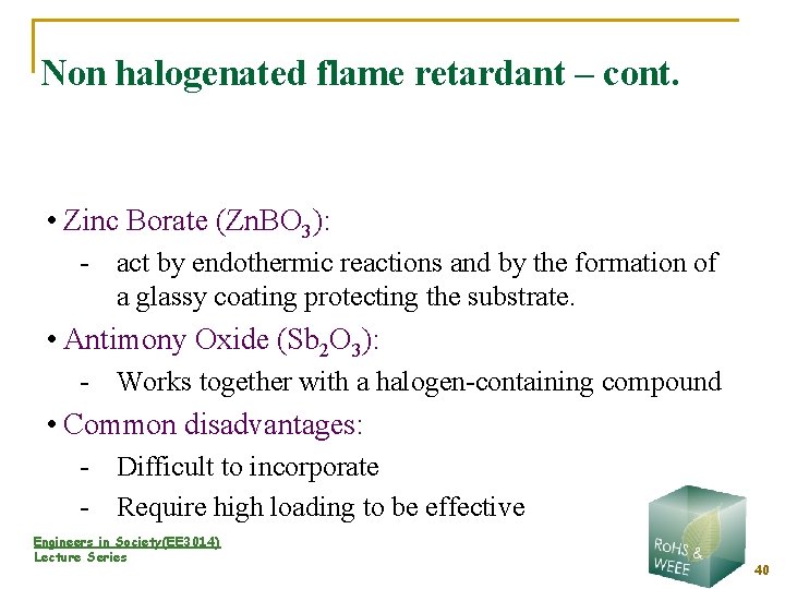 Non halogenated flame retardant – cont. • Zinc Borate (Zn. BO 3): - act