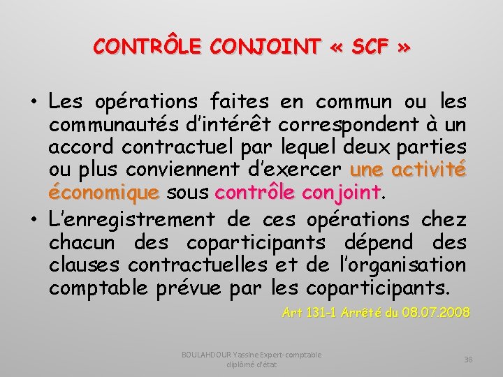 CONTRÔLE CONJOINT « SCF » • Les opérations faites en commun ou les communautés