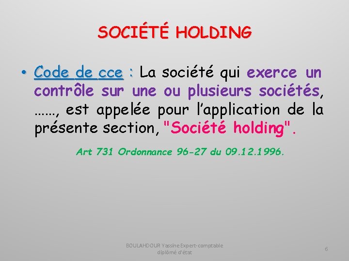 SOCIÉTÉ HOLDING • Code de cce : La société qui exerce un contrôle sur