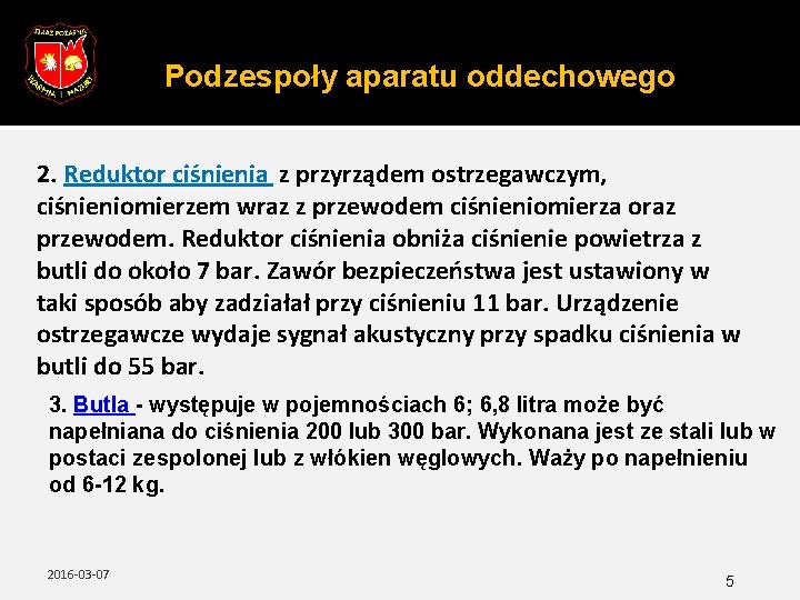 Podzespoły aparatu oddechowego 2. Reduktor ciśnienia z przyrządem ostrzegawczym, ciśnieniomierzem wraz z przewodem ciśnieniomierza