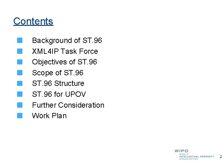 Contents Background of ST. 96 XML 4 IP Task Force Objectives of ST. 96