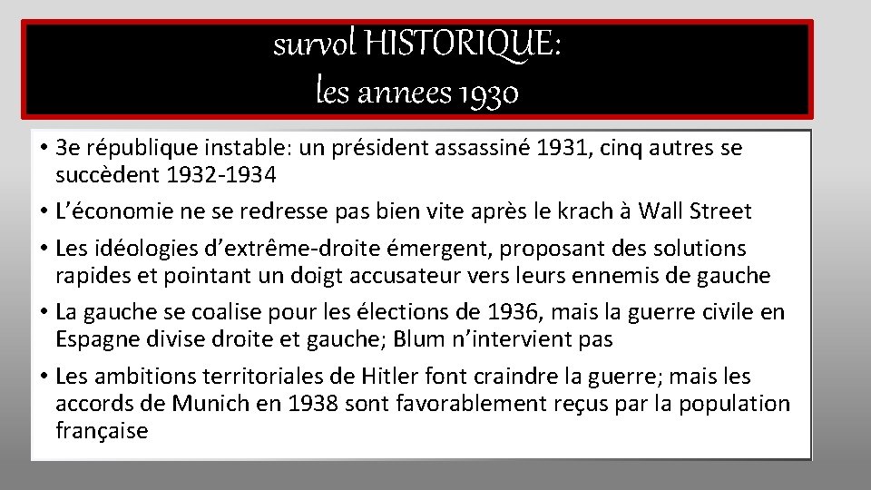 survol HISTORIQUE: les annees 1930 • 3 e république instable: un président assassiné 1931,