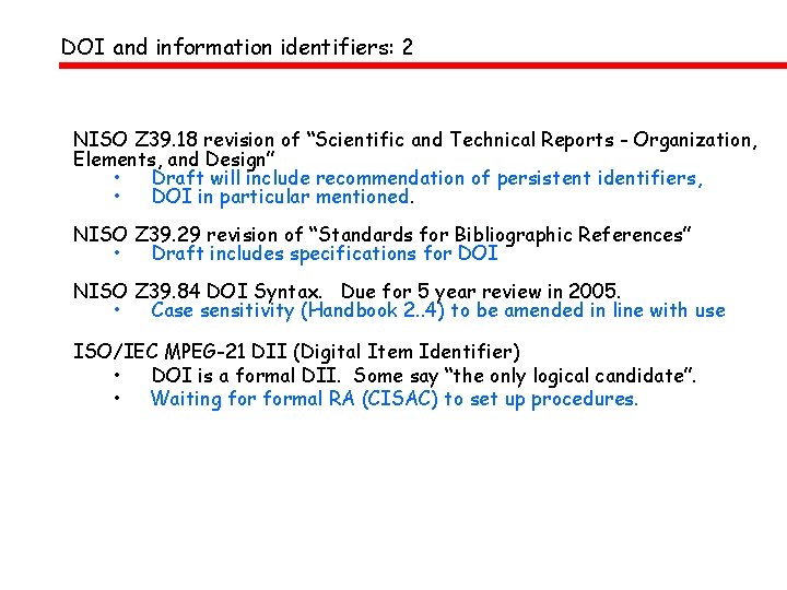 DOI and information identifiers: 2 NISO Z 39. 18 revision of “Scientific and Technical