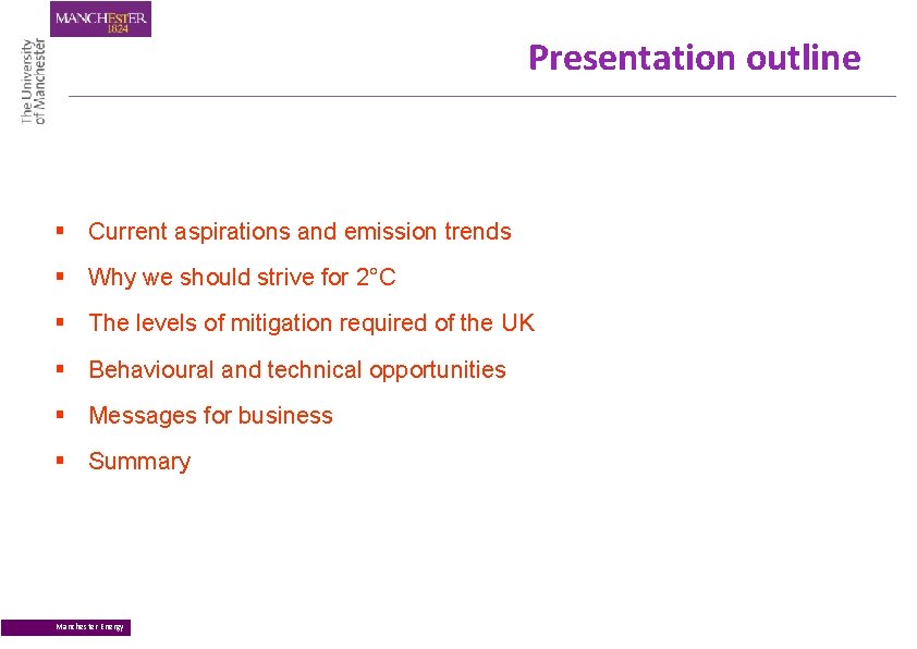 Presentation outline § Current aspirations and emission trends § Why we should strive for