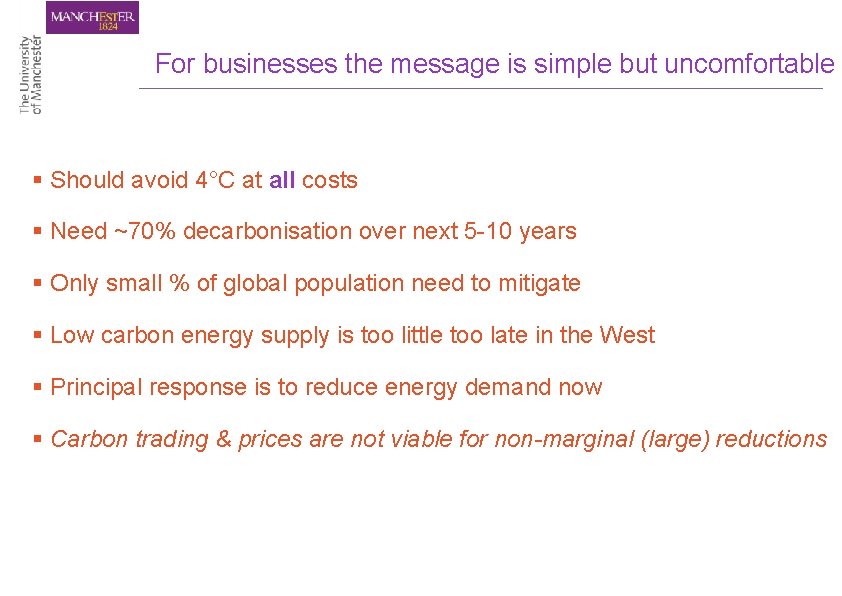 For businesses the message is simple but uncomfortable § Should avoid 4°C at all