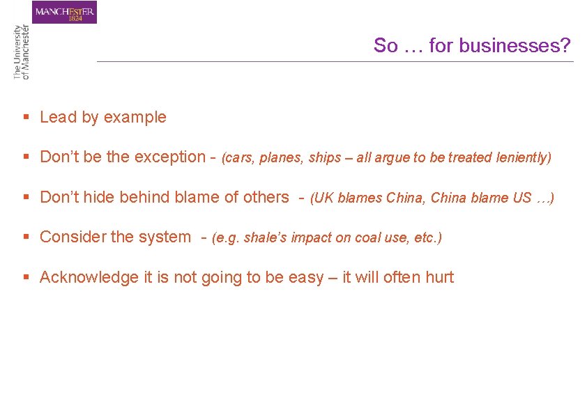 So … for businesses? § Lead by example § Don’t be the exception -