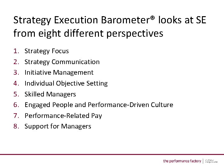 Strategy Execution Barometer® looks at SE from eight different perspectives 1. 2. 3. 4.