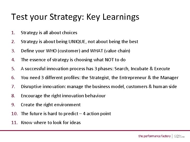 Test your Strategy: Key Learnings 1. Strategy is all about choices 2. Strategy is