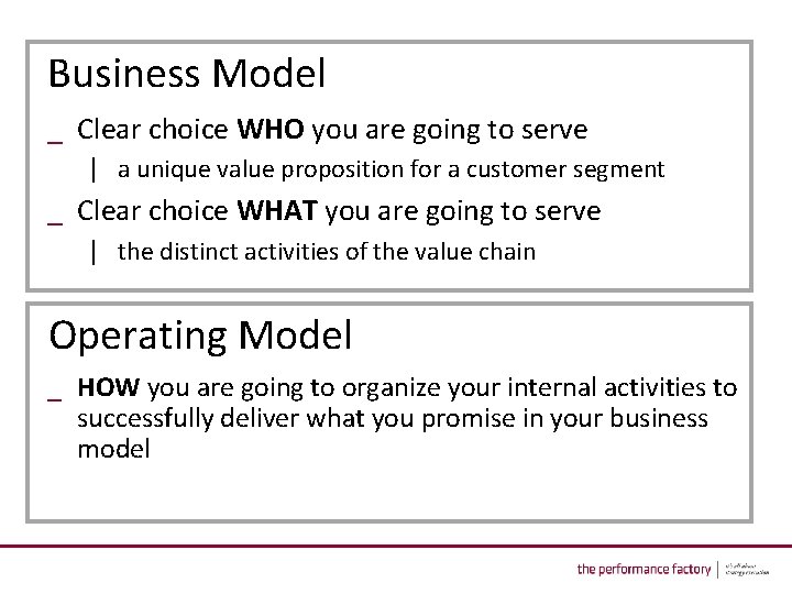 Business Model _ Clear choice WHO you are going to serve │ a unique