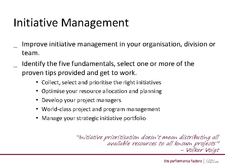 Initiative Management _ Improve initiative management in your organisation, division or team. _ Identify