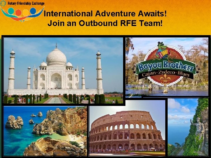 International Adventure Awaits! Join an Outbound RFE Team! 