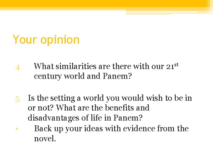 Your opinion 4 What similarities are there with our 21 st century world and