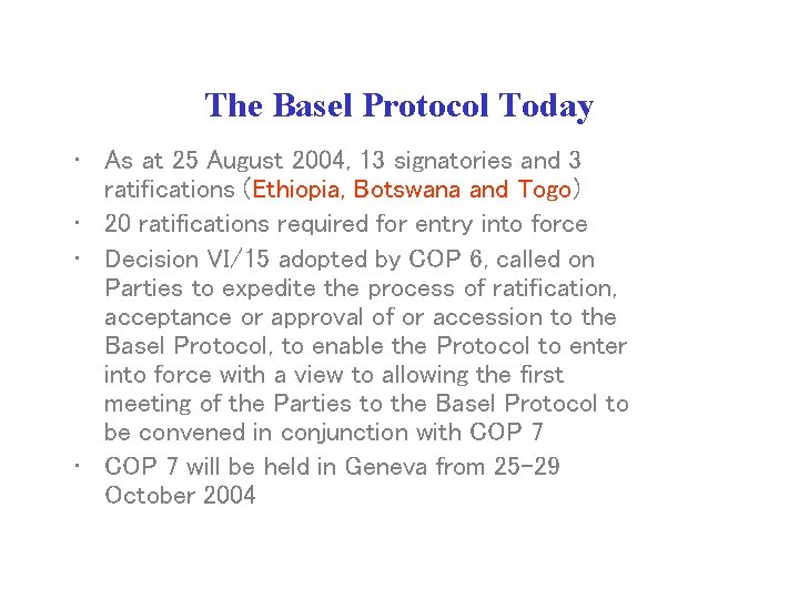 The Basel Protocol Today • As at 25 August 2004, 13 signatories and 3 The Basel Protocol Today • As at 25 August 2004, 13 signatories and 3