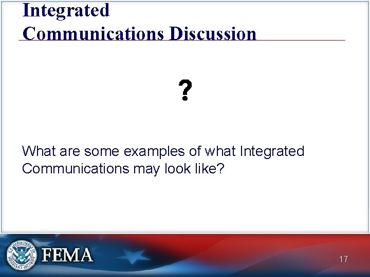 Integrated Communications Discussion What are some examples of what Integrated Communications may look like?