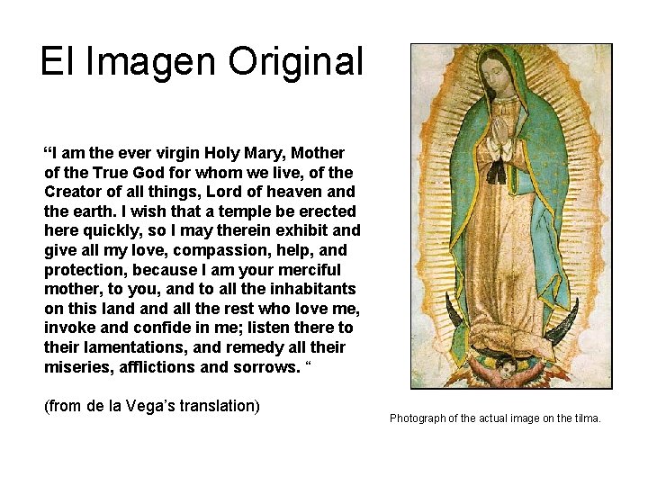 El Imagen Original “I am the ever virgin Holy Mary, Mother of the True
