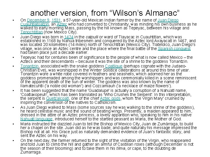 another version, from “Wilson’s Almanac” • • On December 9, 1531, a 57 -year-old