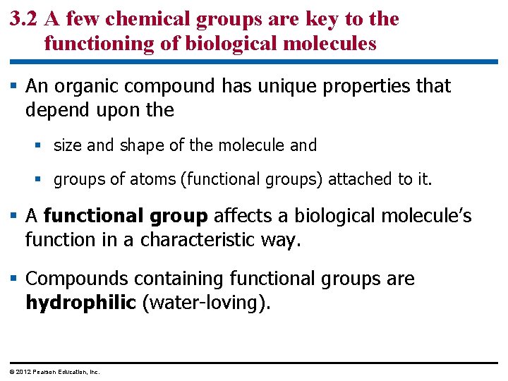 3. 2 A few chemical groups are key to the functioning of biological molecules