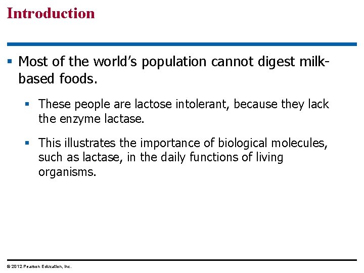 Introduction § Most of the world’s population cannot digest milkbased foods. § These people