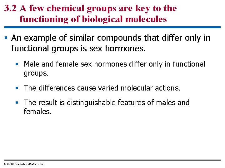 3. 2 A few chemical groups are key to the functioning of biological molecules