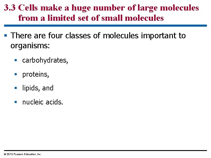 3. 3 Cells make a huge number of large molecules from a limited set