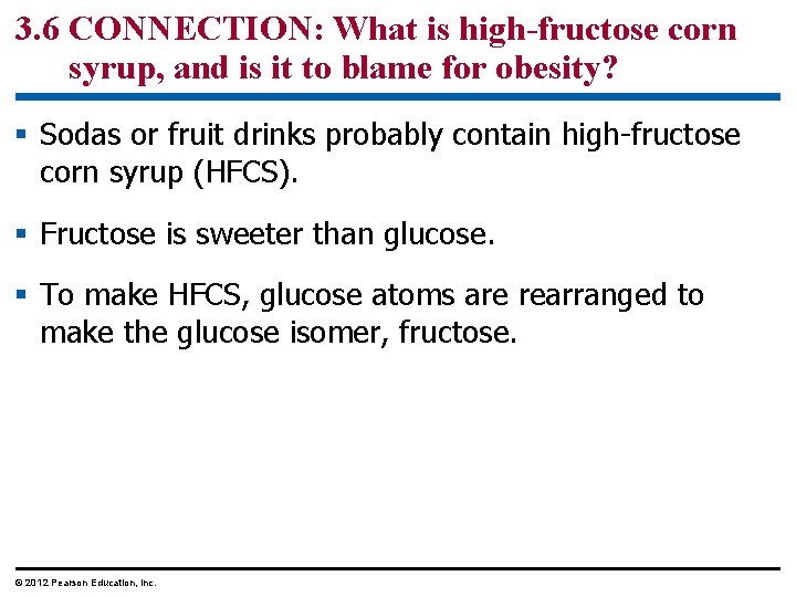 3. 6 CONNECTION: What is high-fructose corn syrup, and is it to blame for