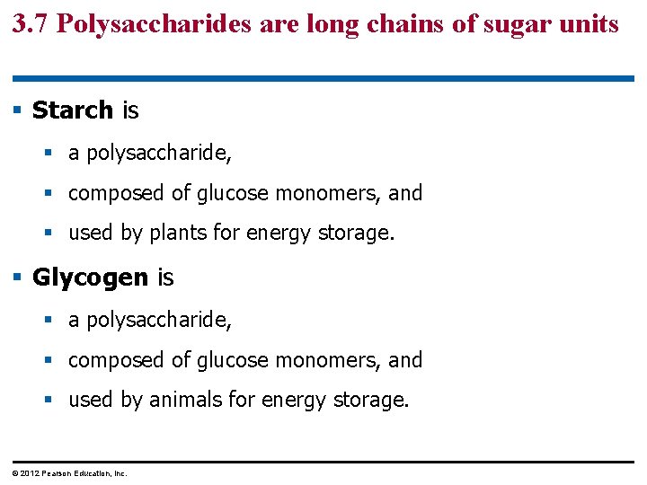 3. 7 Polysaccharides are long chains of sugar units § Starch is § a