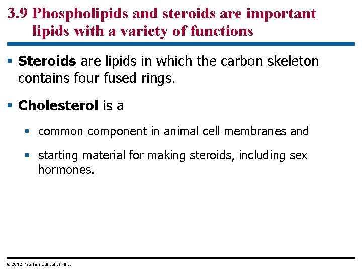 3. 9 Phospholipids and steroids are important lipids with a variety of functions §